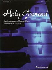 Cover of: Holy Ground: Classic Arrangements of Power and Praise