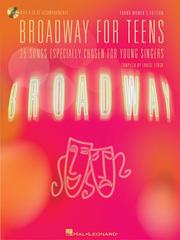Cover of: Broadway for Teens - Young Women's Edition: Young Women's Edition