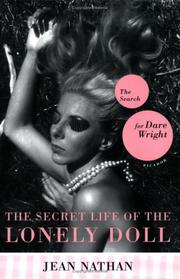 Cover of: The Secret Life of the Lonely Doll: The Search for Dare Wright
