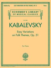 Cover of: Easy Variations on Folk Themes, Op. 51: Schirmer's Library of Musical Classics, Vol. 2060 (Schirmer's Library of Musical Classics)