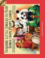 Cover of: Teaching Little Fingers to Play Songs From Many Lands by Carolyn C. Setliff