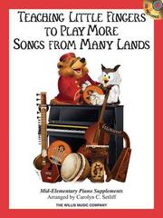 Cover of: Teaching Little Fingers to Play More Songs from Many Lands by Carolyn C. Setliff