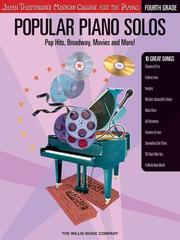 Cover of: Popular Piano Solos - Fourth Grade: Pop Hits, Broadway, Movies and More! John Thompson's Modern Course for the Piano Series (John Thompson's Modern Course for the Piano)