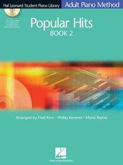 Cover of: Popular Hits Book 2 - Book/CD Pack: Hal Leonard Student Piano Library Adult Piano Method (Hal Leonard Student Piano Library (Songbooks))