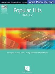 Cover of: Popular Hits Book 2 - Book/GM Disk Pack: Hal Leonard Student Piano Library Adult Piano Method (Hal Leonard Student Piano Library (Songbooks))
