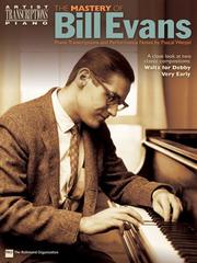 Cover of: The Mastery of Bill Evans by Bill Evans, Pascal Wetzel