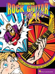 Cover of: Beginning Rock Guitar for Kids: A Fun, Easy Approach to Playing Today's Rock Guitar Styles
