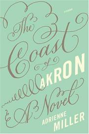 Cover of: The Coast of Akron by Adrienne Miller