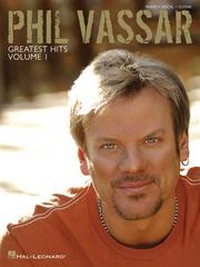 Cover of: Phil Vassar - Greatest Hits Vol. 1 by Phil Vassar