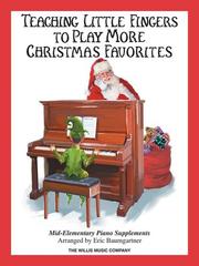 Cover of: Teaching Little Fingers to Play More Christmas Favorites: Mid-Elementary Piano Supplement