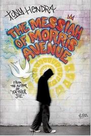 Cover of: The Messiah of Morris Avenue by Tony Hendra, Tony Hendra