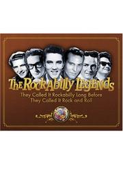 Cover of: The Rockabilly Legends: They Called It Rockabilly Long Before It Was Called Rock 'n' Roll (Book & DVD)