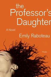 Cover of: The Professor's Daughter by Emily Raboteau, Emily Raboteau