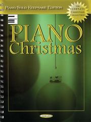 Cover of: Piano Christmas - Keepsake Edition: The Complete Christmas Collection