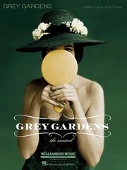 Cover of: GREY GARDENS THE MUSICAL