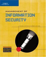 Management of information security by Michael E. Whitman, Herbert J. Mattord