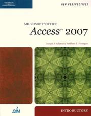 Cover of: New Perspectives on Microsoft Office Access 2007, Introductory by Joseph J. Adamski, Kathy T. Finnegan