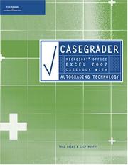 Cover of: CaseGrader: Microsoft Office Excel 2007 Casebook with Autograding Technology: Microsoft Office Excel 2007 Casebook with Autograding Technology