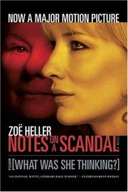 Cover of: Notes on a Scandal: What Was She Thinking?: A Novel