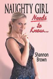 Cover of: Naughty Girl Needs to Know...