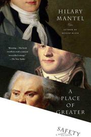 Cover of: A Place of Greater Safety by Hilary Mantel