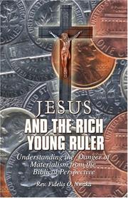 Cover of: Jesus and the Rich Young Ruler by Rev. Fidelis O. Nwaka