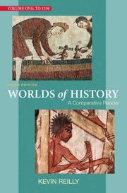 Cover of: Worlds of History Volume One: A Comparative Reader by Kevin Reilly