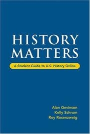 Cover of: History Matters by Alan Gevinson, Kelly Schrum, Roy Rosenzweig