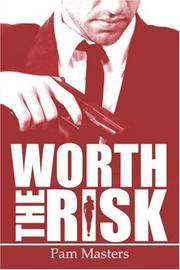 Cover of: Worth the Risk | Pam Masters