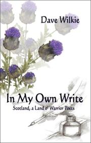 Cover of: Dave Wilkie: In My Own Write: Scotland, a Land o' Warrior Poets