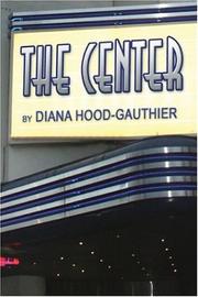 Cover of: The Center | Diana Hood-Gauthier