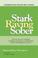 Cover of: Stark Raving Sober