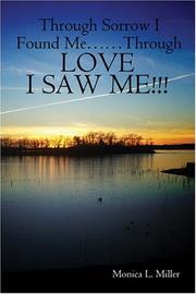 Cover of: Through Sorrow I Found MeThrough LOVE I SAW ME!!!