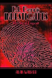 Cover of: D.I. Dennis Investigates: The Final Deposit