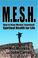 Cover of: M.E.S.H.