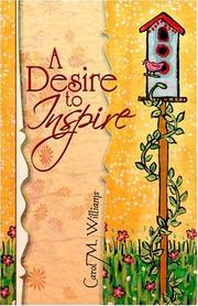Cover of: A Desire to Inspire | Carol M. Williams