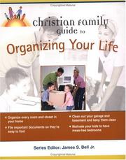 Cover of: Christian Family Guide to Organizing Your Life by Jeff Davidson, Michael Clark, Jeff Davidson, James S. Bell