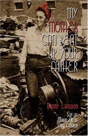 Cover of: My Mother Can Beat Up Your Father