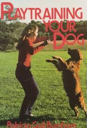 Cover of: Playtraining Your Dog by Patricia G. Burnham