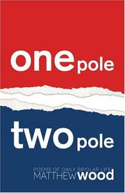 Cover of: One Pole, Two Pole: Poems of Daily Bipolar Life