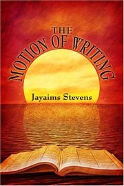 Cover of: The Motion of Writing | Jayaims Stevens