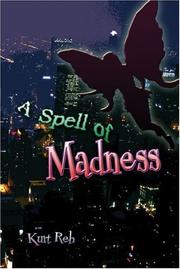 Cover of: A Spell of Madness | Kurt Reh
