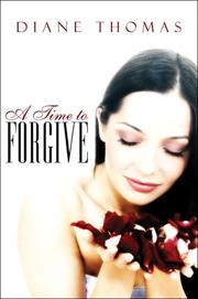 Cover of: A Time to Forgive | Diane Thomas