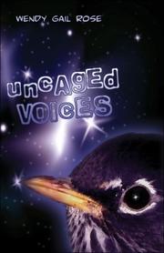 Cover of: Uncaged Voices | Wendy Gail Rose