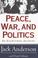 Cover of: Peace, war, and politics
