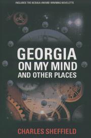 Cover of: Georgia on my mind, and other places by Charles Sheffield