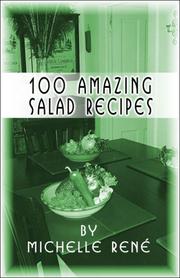 Cover of: 100 Amazing Salad Recipes