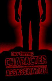 Cover of: Character Assassination | Ray Collins