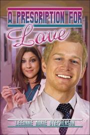 Cover of: A Prescription for Love | Leeanne Marie Stephenson