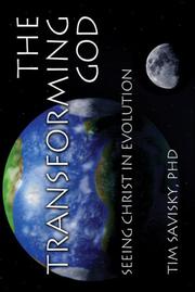 Cover of: The Transforming God | Tim Savisky Ph.D.
